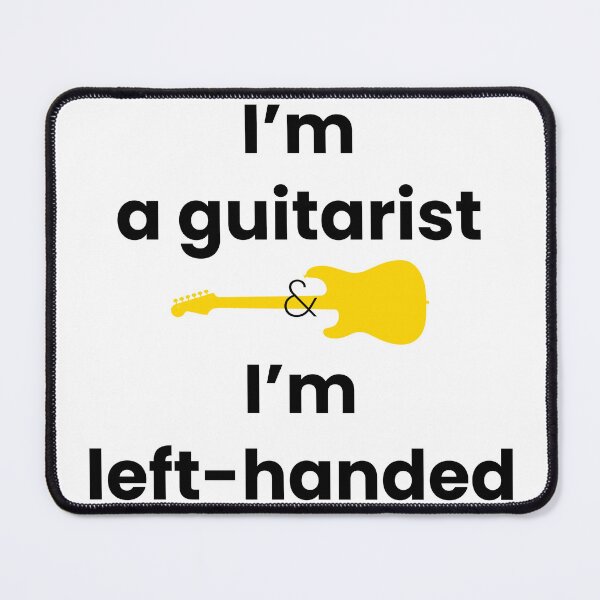 Item preview, I'm a Guitarist and I'm Left-Handed designed and sold by PiranhaEatFashion.