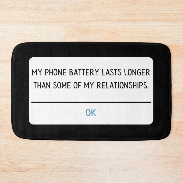 Item preview, My phone battery lasts longer than some of my relationships designed and sold by Maupi.