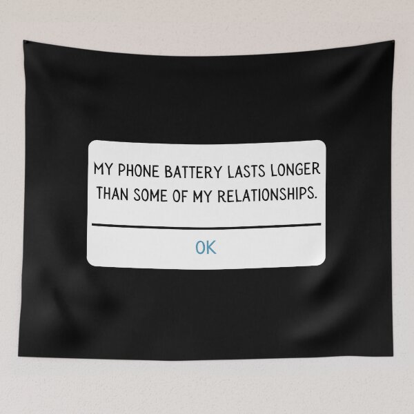 Item preview, My phone battery lasts longer than some of my relationships designed and sold by Maupi.