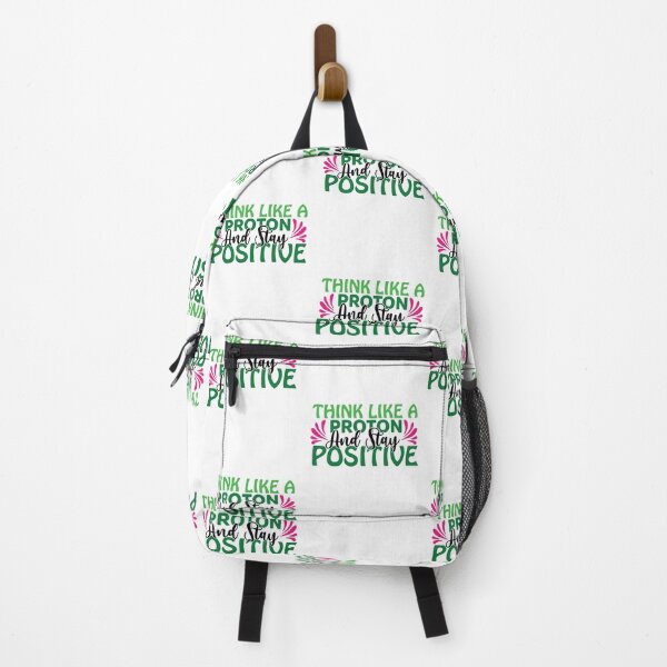 Item preview, THINK LIKE A PROTON AND STAY POSITIVE designed and sold by SticerOcean.