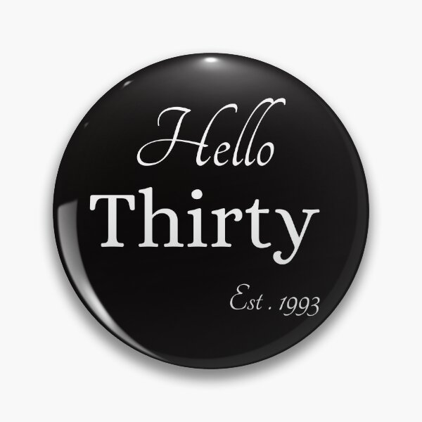Item preview, Hello Thirty Est 1993 designed and sold by Matjermoon.