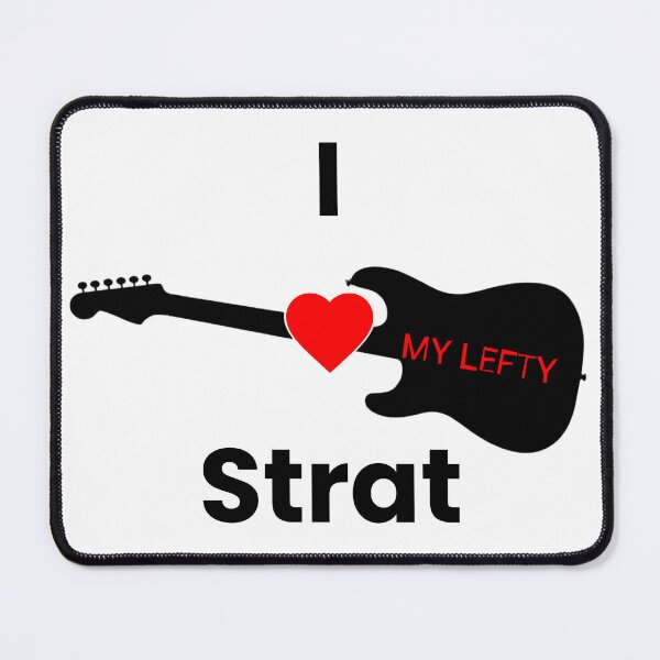 Item preview, I Love My Lefty Strat designed and sold by PiranhaEatFashion.