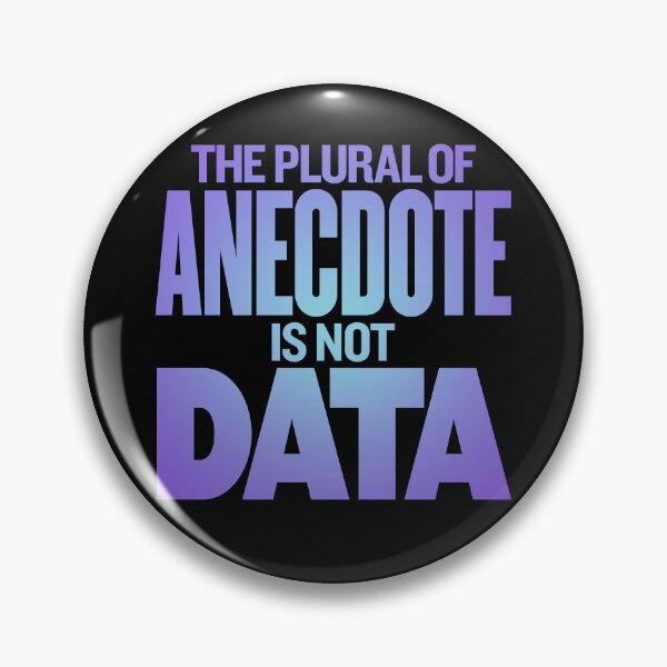 Item preview, The plural of anecdote is not data. v.2 designed and sold by x1brett.