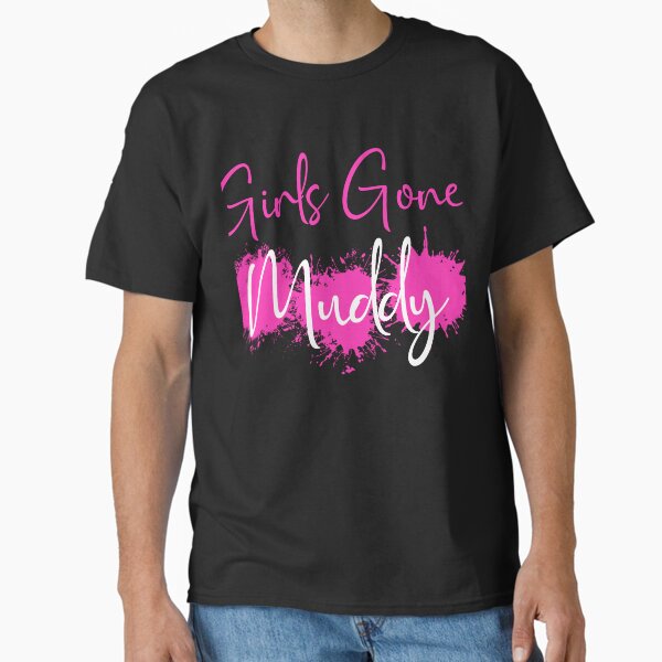 Item preview, Girls Gone Muddy Mud RunTeam Muddy Race Team 4x4 Offroading ATV designed and sold by theshirtinator.