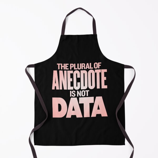 Item preview, The plural of anecdote is not data. v.3 designed and sold by x1brett.