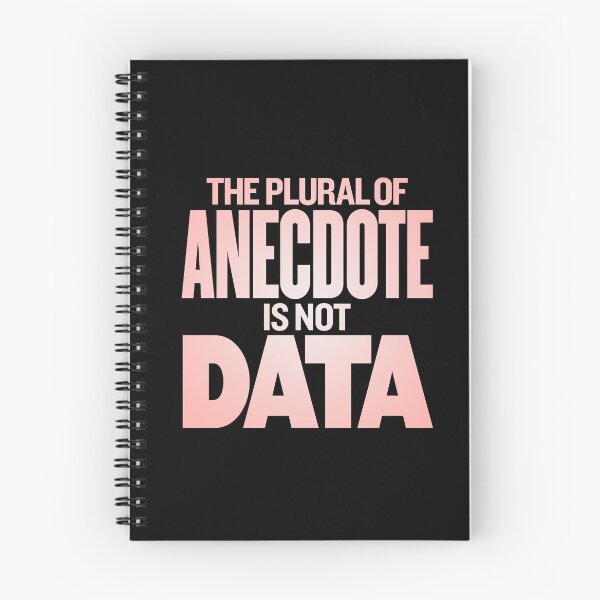 Item preview, The plural of anecdote is not data. v.3 designed and sold by x1brett.