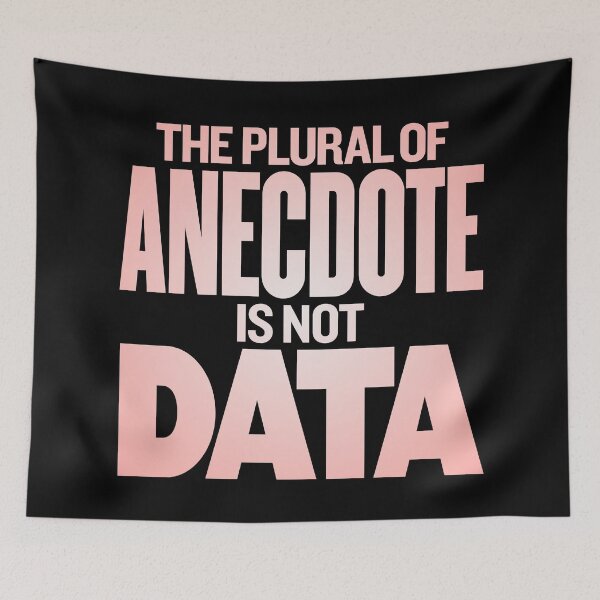 Item preview, The plural of anecdote is not data. v.3 designed and sold by x1brett.