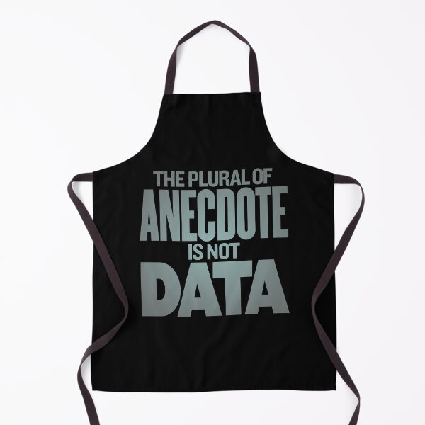 Item preview, The plural of anecdote is not data. v.4 designed and sold by x1brett.