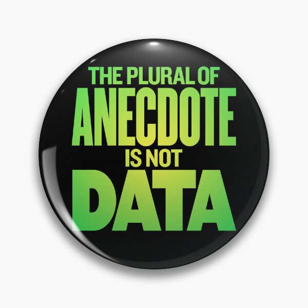 Item preview, The plural of anecdote is not data. v.5 designed and sold by x1brett.
