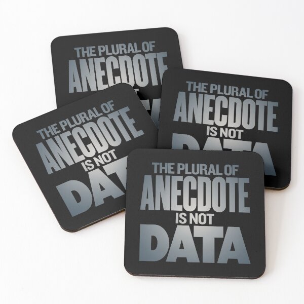 Item preview, The plural of anecdote is not data. v.6 designed and sold by x1brett.