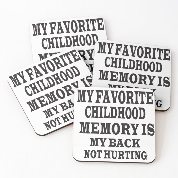 Item preview, My favorite childhood memory is my back not hurting  designed and sold by Alomoshop.