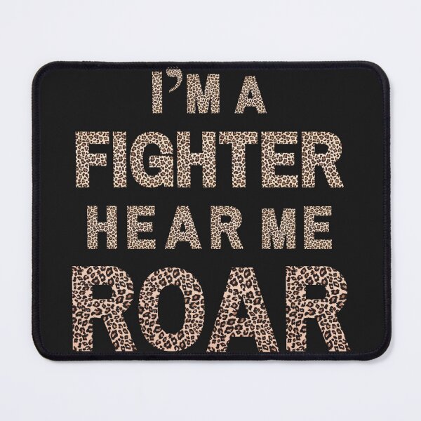 Item preview, I'm a Fighter Hear Me ROAR designed and sold by Inspired2Live.