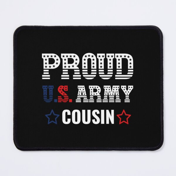 Item preview, Proud Army Cousin - Be Proud To Be In The US Army Military   designed and sold by nerdysquatchh.