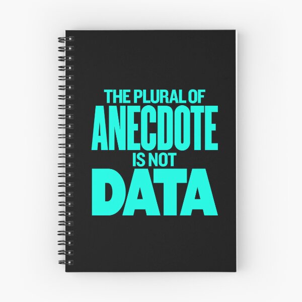 Item preview, The plural of anecdote is not data. v.7 designed and sold by x1brett.