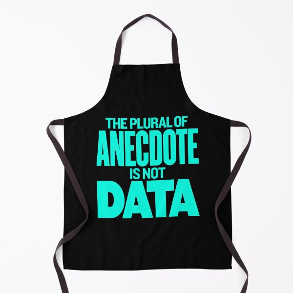Item preview, The plural of anecdote is not data. v.7 designed and sold by x1brett.