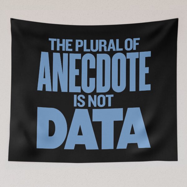 Item preview, The plural of anecdote is not data. v.8 designed and sold by x1brett.