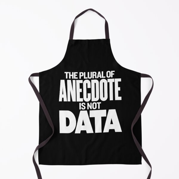 Item preview, The plural of anecdote is not data. v.9 designed and sold by x1brett.