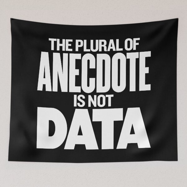 Item preview, The plural of anecdote is not data. v.9 designed and sold by x1brett.