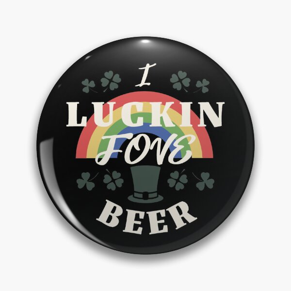 Item preview, I Luckin Fove Beer designed and sold by AHthatIsNice.