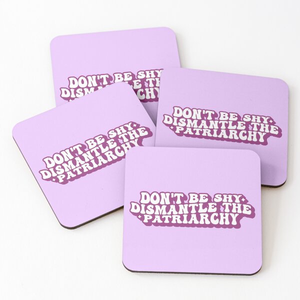 Item preview, Don't Be Shy Dismantle The Patriarchy designed and sold by KMIKBAL7.