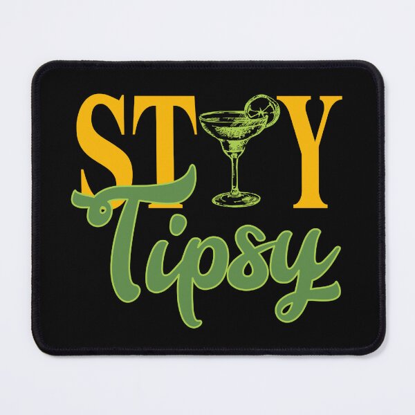 Item preview, STAY TIPSY designed and sold by CosmicHype.