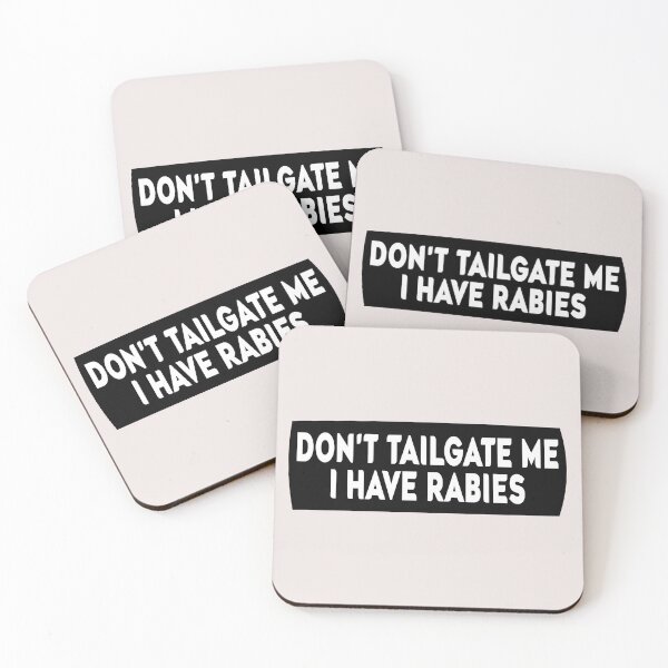 Item preview, Don't Tailgate Me I Have Rabies  Bumper Sticker designed and sold by SkiMountain.