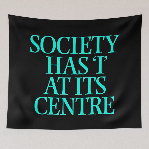 Item preview, Society has 'I' at its centre. v.6 designed and sold by x1brett.