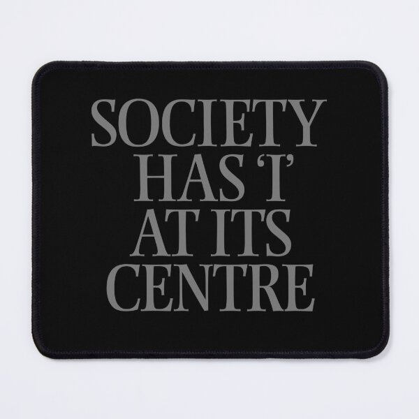 Item preview, Society has 'I' at its centre. v.7 designed and sold by x1brett.