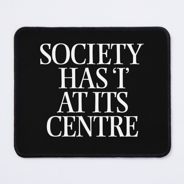 Item preview, Society has 'I' at its centre. v.9 designed and sold by x1brett.