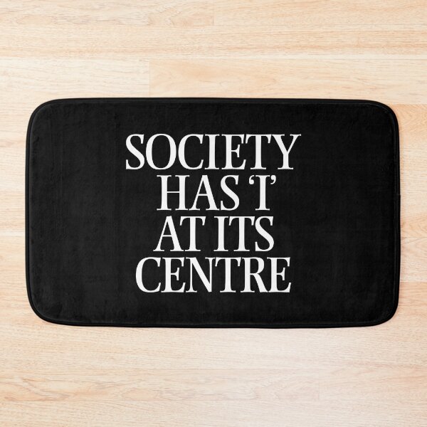 Item preview, Society has 'I' at its centre. v.9 designed and sold by x1brett.