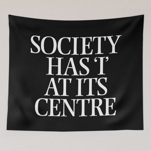 Item preview, Society has 'I' at its centre. v.9 designed and sold by x1brett.