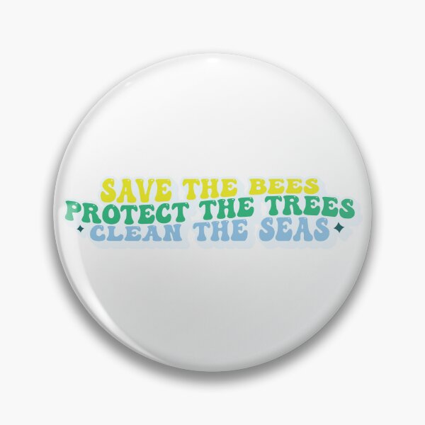 Item preview, Save The Bees Protect The Trees Clean The Seas designed and sold by KMIKBAL7.