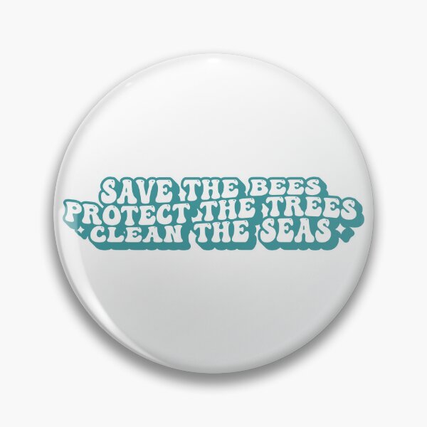 Item preview, Save The Bees Protect The Trees Clean The Seas designed and sold by KMIKBAL7.