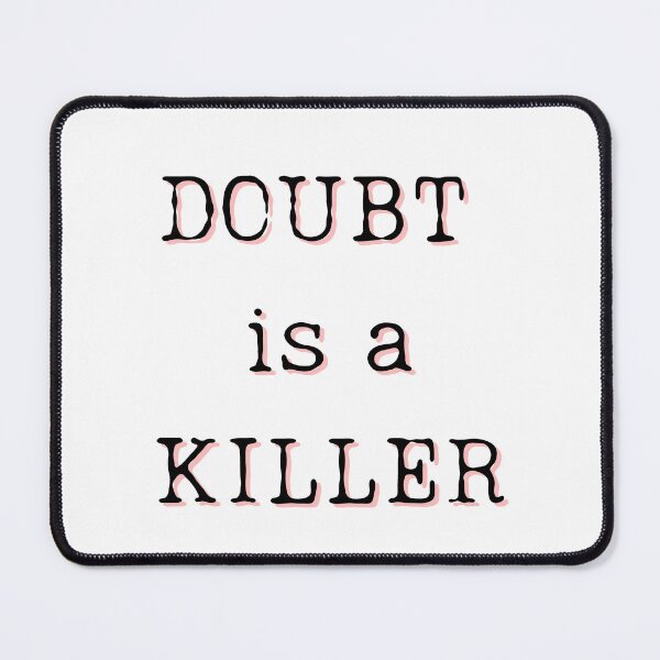 Item preview, Doubt Is A Killer designed and sold by motivationhood.