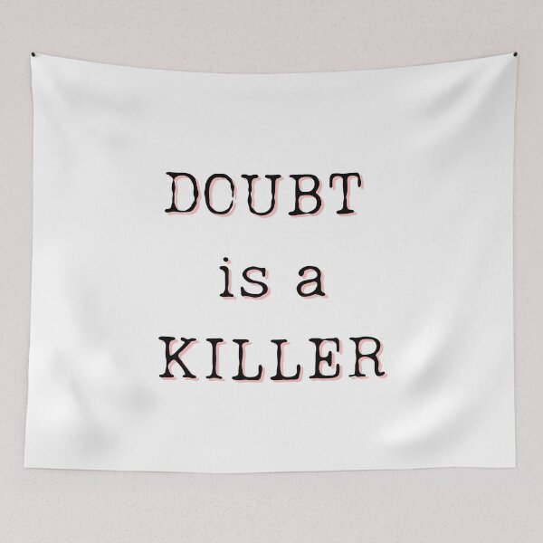 Item preview, Doubt Is A Killer designed and sold by motivationhood.