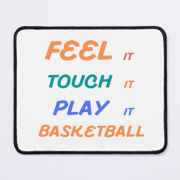 Item preview, Feel It Touch It Play It Basketball designed and sold by Hammy97.