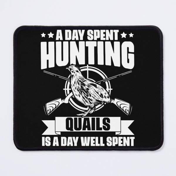 Item preview, A Day Spent Hunting Quails Awesome Quail Season Quail Hunter designed and sold by Nessshirts.