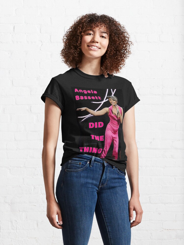 Angela Bassett Did The Thing Classic T-Shirt sold by Classy Missy, SKU  224326