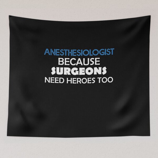 Item preview, Anesthesiologist Because Surgeons Need Heroes Too -Anesthesiology Anesthesia  designed and sold by Amineharoni.