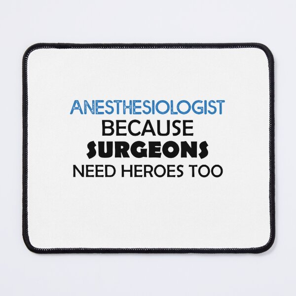 Item preview, Anesthesiologist Because Surgeons Need Heroes Too -Anesthesiology Anesthesia designed and sold by Amineharoni.