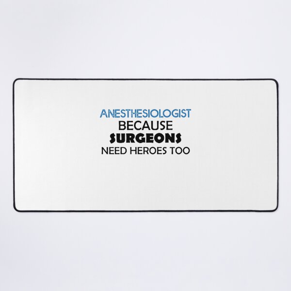 Item preview, Anesthesiologist Because Surgeons Need Heroes Too -Anesthesiology Anesthesia designed and sold by Amineharoni.