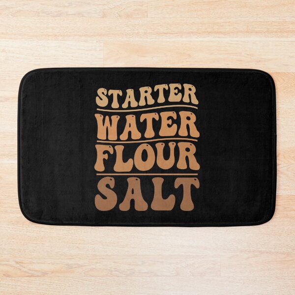 Item preview, Funny Sourdough Starter Water Flour Salt For Sourdough Baker designed and sold by StrongShirts.