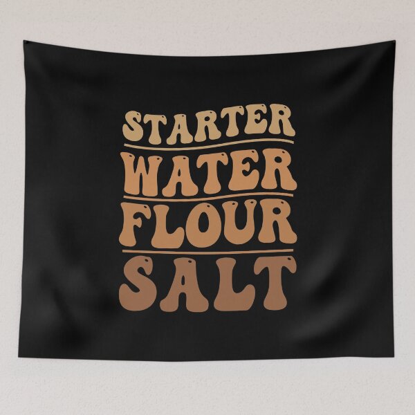 Item preview, Funny Sourdough Starter Water Flour Salt For Sourdough Baker designed and sold by StrongShirts.