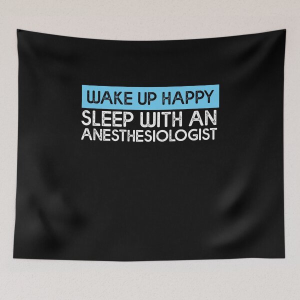 Item preview, Anesthesiologist Wake Up Happy -Anesthesiology Anesthesia  designed and sold by Amineharoni.