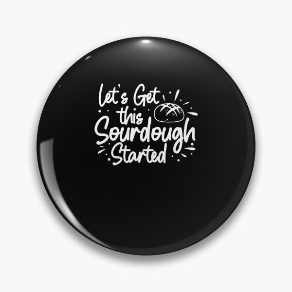Item preview, Funny Let's Get This Sourdough Started For A Sourdough Baker designed and sold by StrongShirts.