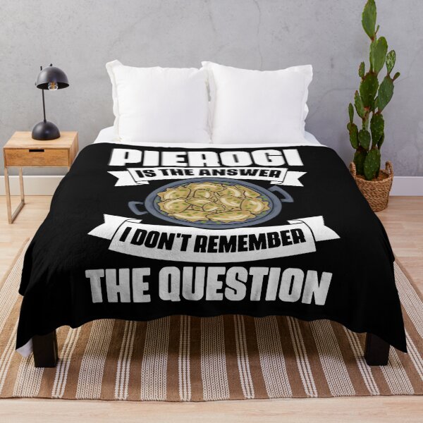 Item preview, Funny Pierogi Is The Answer I Don't Remember The Question designed and sold by Nessshirts.