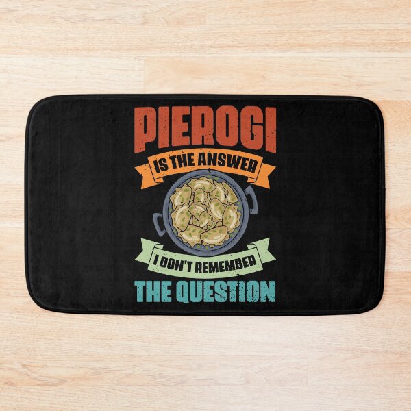 Item preview, Vintage Pierogi Is The Answer I Don't Remember The Question designed and sold by Nessshirts.
