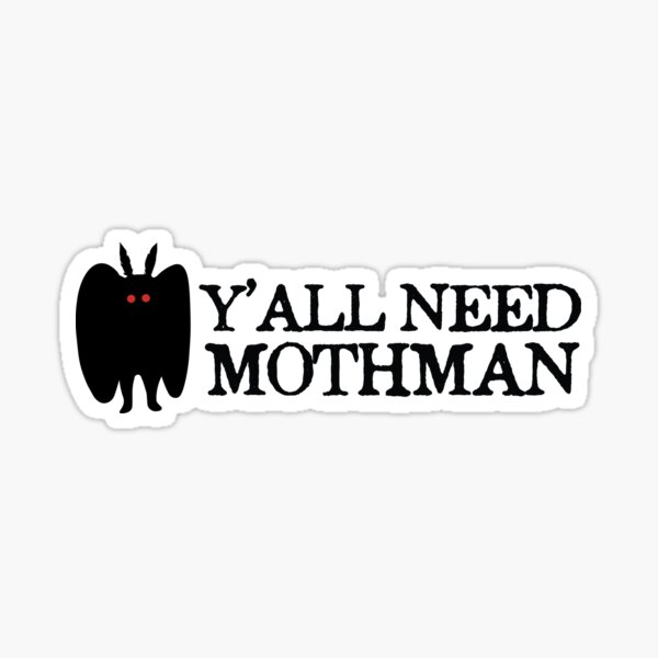 Item preview, Y'all need Mothman designed and sold by since-here.