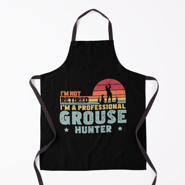 Item preview, I'm Not Retired Funny Professional Grouse Hunter Grouse Hunt designed and sold by StrongShirts.