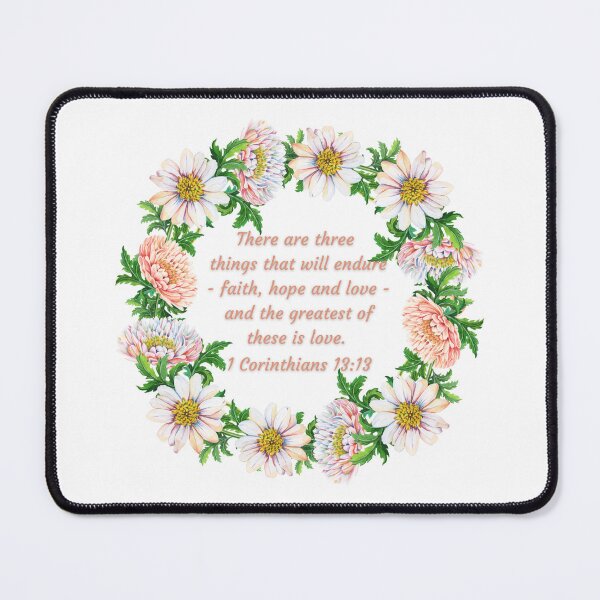 Item preview, 1 Corinthians 13:13 - There are three things that will endure - faith, hope and love - and the greatest of these is love.  designed and sold by FlutterByH.